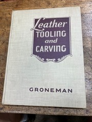 Leather Tooling and Carving- Groneman 1951 HC