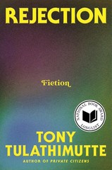Rejection: Fiction Paperback by Tony Tulathimutte
