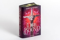 Sable Sorensen Dire Bound: Roman – Hast du das Herz ein (Paperback) (UK IMPORT)