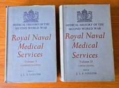 Royal Naval Medical Services Vols I & II Administration (1954) Operations (1956)