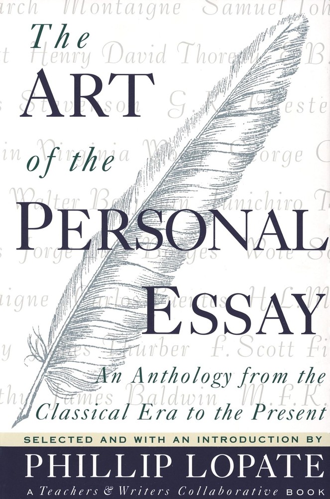 The Art of the Personal Essay: An Anthology from the Classical Era to the Pr…