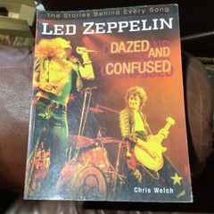 LED Zeppelin Dazed and War: the Stories Behind Every Song by Chris Welch Book
