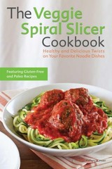 The Veggie Spiral Slicer Cookbook: He…, Kelsey Kinser