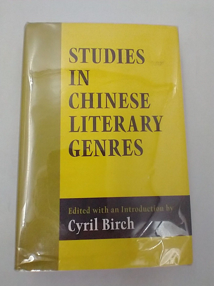 Studies in Chinese Literary Genres. Edited With an Introduction by Cyril Birch.