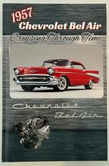 1957 Chevrolet Bel Air: Cruising Through Time (The Chevy Collection)