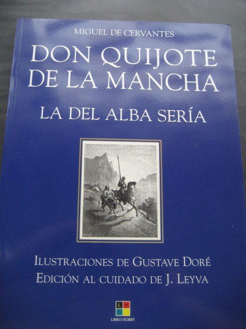 Don Quixote of The Mancha. Ed. Leyva 2005. 1ª Edicion. Artwork Gustavo Dore