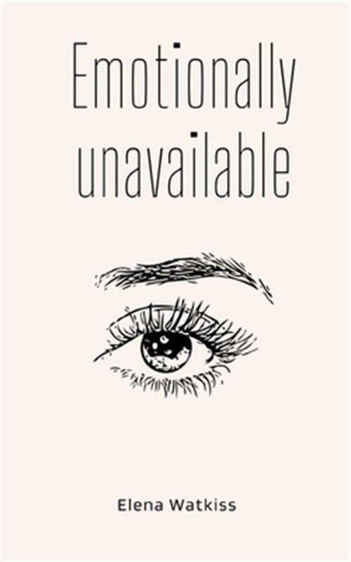 Emotionally unavailable (Paperback or Softback)