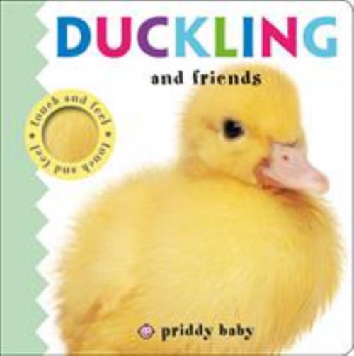 Duckling and Friends Touch and Feel Board Books Roger Priddy