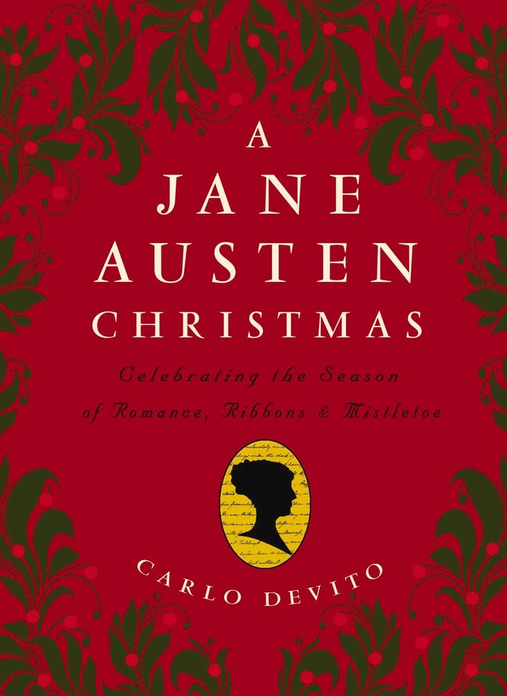 A Jane Austen Christmas: Celebrating the Season of Romance, Ribbons and Mist…