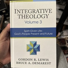Integrative Theology by Bruce A. Demarest and Gordon R. Lewis Volumes 1-3