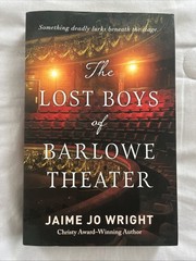 The Lost Boys of Barlowe Theater by Jaime Jo Wright Paperback Book