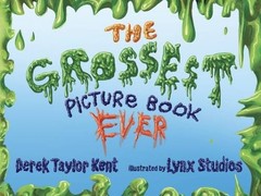 The Grossest Picture Book Ever (For Kids who Love to Laugh. Ag – VERY GOOD