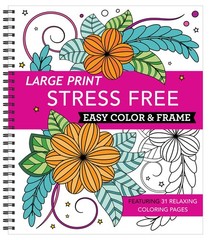 Large Print Easy Color & Frame – Stress Free: Adult Coloring Book with 31 De…