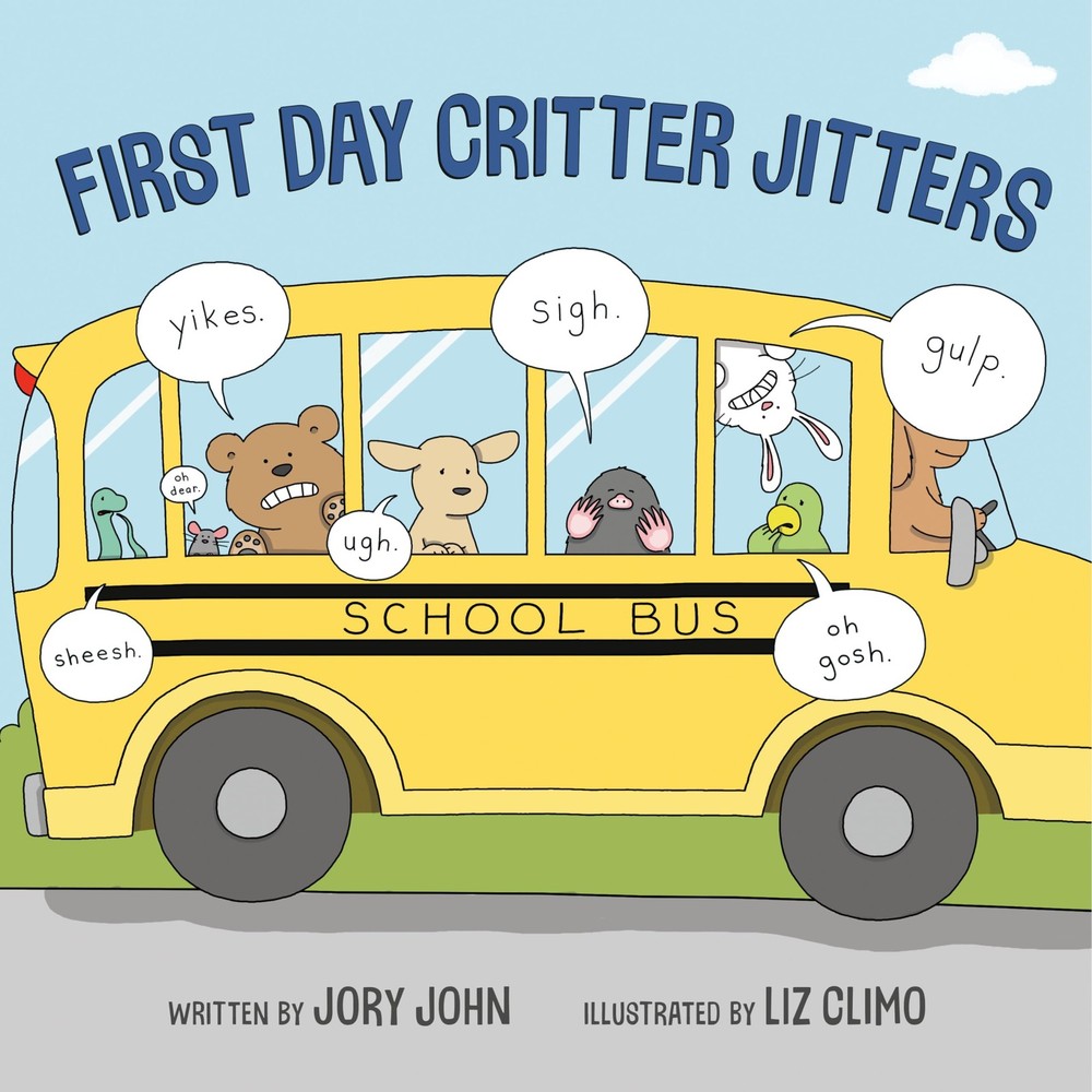 First Day Critter Jitters – hardcover John, Jory|Climo, Liz