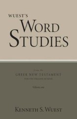 Word Studies in the Greek New Testament, volume 1, Wuest, Kenneth S, New Book