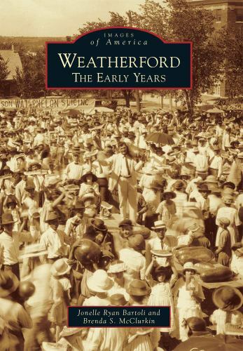 Weatherford, Texas, Images of America, Paperback