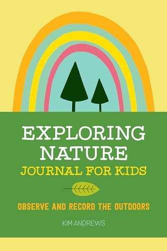 Exploring Nature Journal for Kids: – Paperback, by Andrews Kim – Very Good