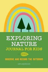 Exploring Nature Journal for Kids: – Paperback, by Andrews Kim – Very Good