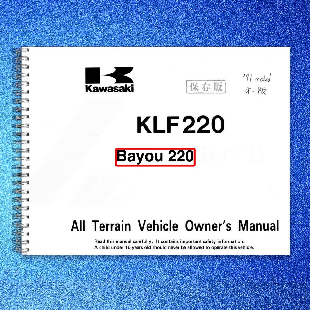 KAWASAKI Bayou 220 Owners Manual 1991 – STEEL WIRE BOUND – PROTECTIVE COVERS