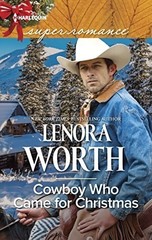 Cowboy Who Came for Christmas by Lenora Worth, Very Good Book