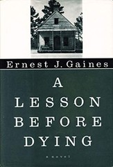 A Lesson Before Dying by Ernest J. Gaines