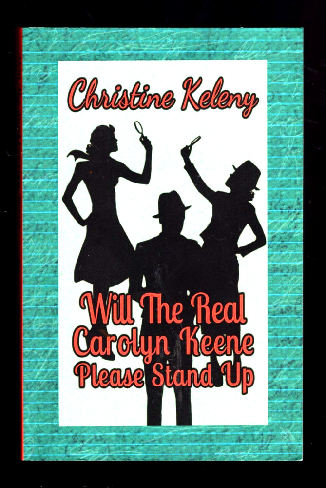 Will The Real Carolyn Keene Please Stand Up by Christine Keleny Unread copy