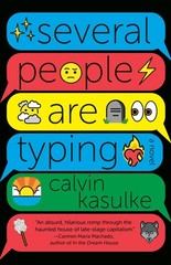 Several People Are Typing: A GMA Book Club Pick – paperback Kasulke, Calvin