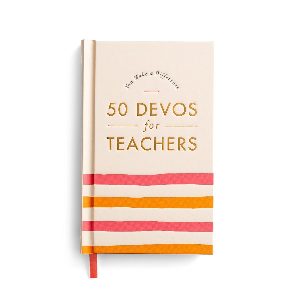 50 Devos for Teachers: A 50-Day Devotional – The Perfect Appreciation Gift…