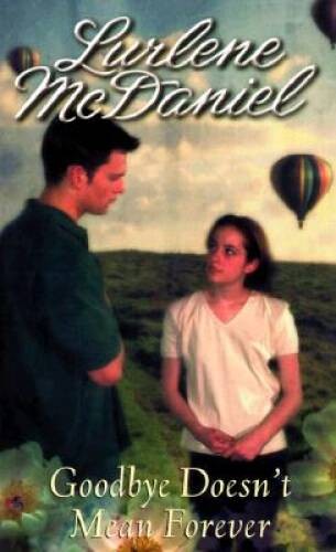 Goodbye Doesnt Mean Forever (A Bantam starfire book) – ACCEPTABLE