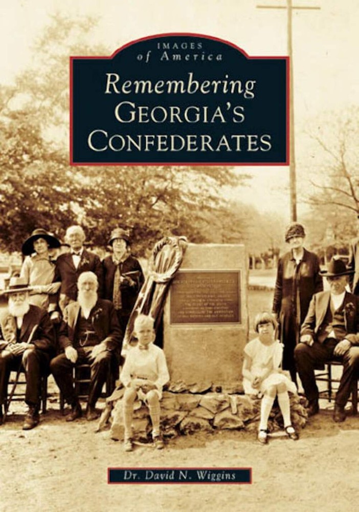 NEW Arcadia Publishing Remembering Georgia’s Confederates, GA 9780738518237 Imag