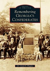 NEW Arcadia Publishing Remembering Georgia’s Confederates, GA 9780738518237 Imag