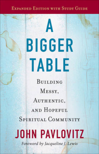 A Bigger Table, Expanded Edition with Study Guide: Building Messy, A – VERY GOOD