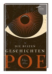 Edgar Allan Poe – Die besten Geschichten: Grusel, Spannung und schwarze Fan …