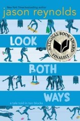 Look Both Ways: A Tale Told in Ten Blocks – Paperback By Reynolds, Jason – GOOD