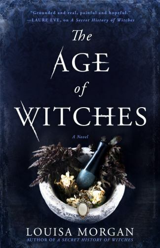 The Age of Witches: A Novel – Paperback By Morgan, Louisa – GOOD