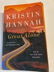 Great Alone : A Novel by Kristin Hannah (2019, Trade Paperback)