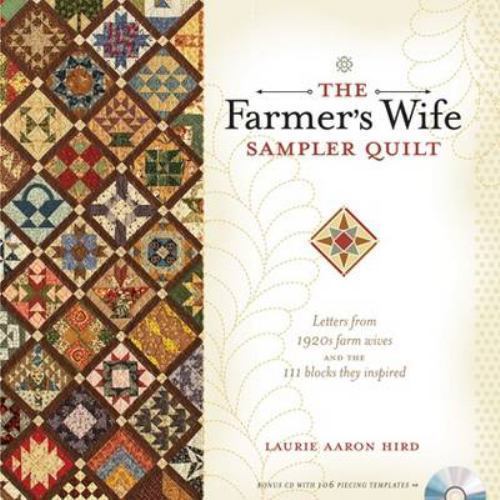The Farmer’s Wife Sampler Quilt: Letters from 1920s Farm Wives and the 111 Block