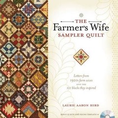 The Farmer’s Wife Sampler Quilt: Letters from 1920s Farm Wives and the 111 Block