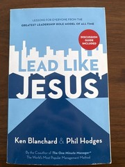 Lead Like Jesus by Phil Hodges and Ken Blanchard (2008, Trade Paperback)