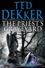 THE PRIEST’S GRAVEYARD By Ted Dekker – Hardcover **BRAND NEW**