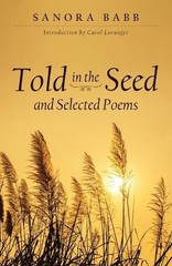 Sanora Babb Told in the Seed and Selected Poems (Paperback)