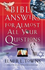 Bible Answers for Almost All Your Questions – paperback Elmer L. Towns