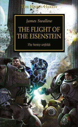 The Horus Heresy Ser.: The Flight of the Eisenstein by James Swallow (2018,…
