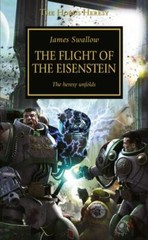 The Horus Heresy Ser.: The Flight of the Eisenstein by James Swallow (2018,…