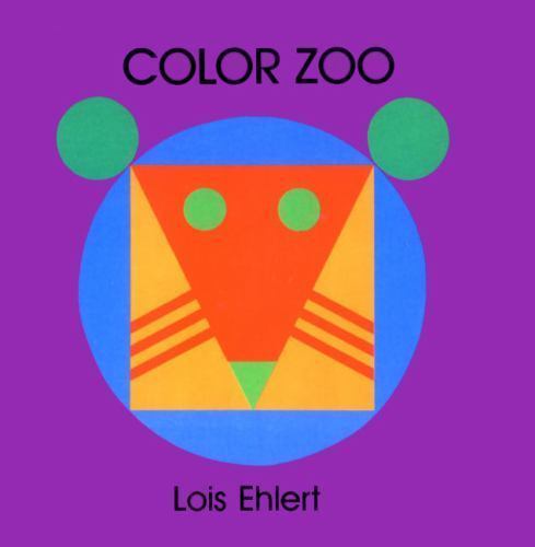 Color Zoo: A Caldecott Honor Award Winne- board book, 9780694010677, Lois Ehlert