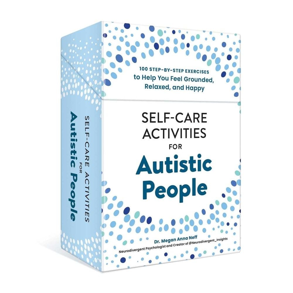 Self-Care Activities for Autistic People: 100 Step-by-Step Exercises to Help You
