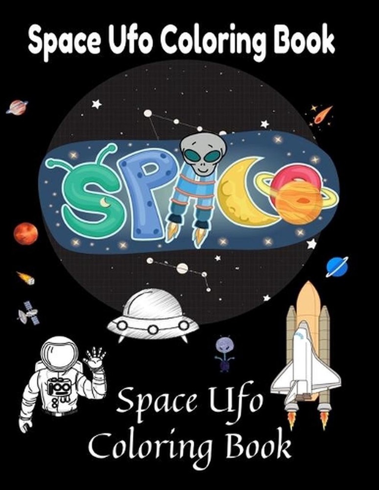 Space Ufo Coloring Book: 8.5 x 11 Inches 49 Pages easy universe space coloring a