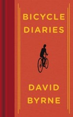 Bicycle Diaries Hardcover David Byrne