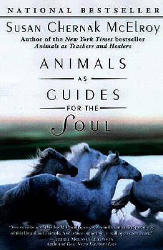 Animals as Guides for the Soul: Stories of Life-Changing Encounters – GOOD