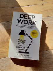 Deep Work: Rules for Focused Success in a Distracted By Cal Newport NEW Paperbck